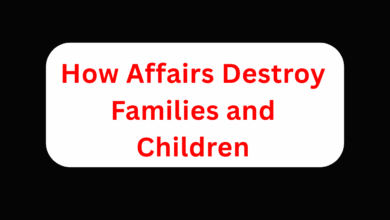 How Affairs Destroy Families and Children