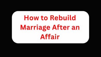 How to Rebuild Marriage After an Affair