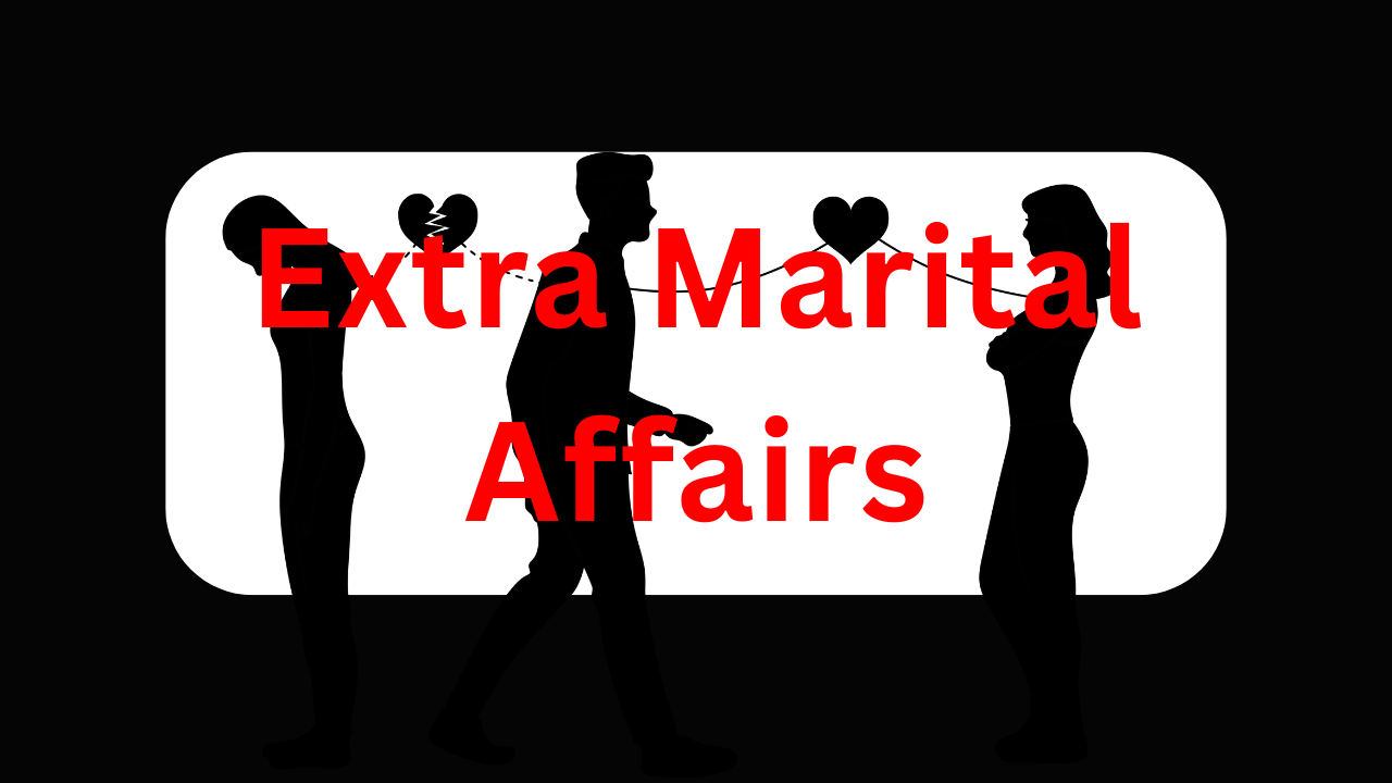 Psychological Effects of Extra Marital Affairs