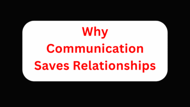 Why Communication Saves Relationships